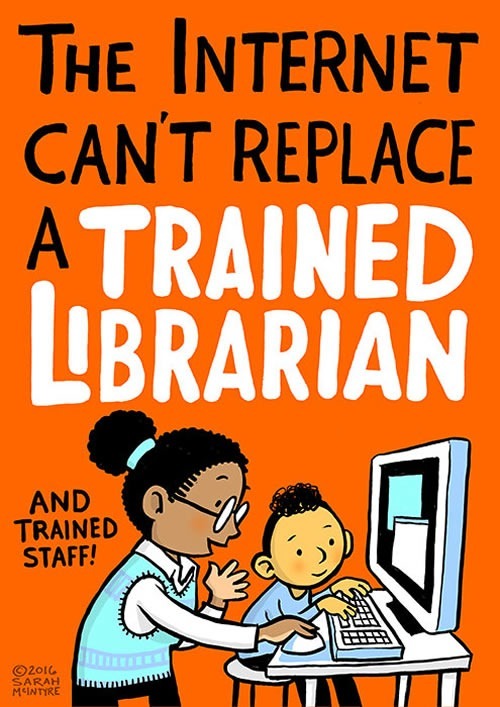 A librarian guides a young library user on a computer. Text on the image says, "The Internet can't replace a trained librarian and trained staff!" Illustration by Sarah McIntyre.